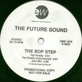 The Future Sound : The Bop Step (12", Promo)