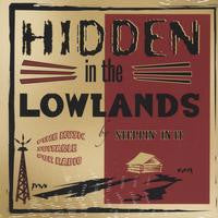 Steppin' In It : Hidden In The Lowlands (CD, Album)