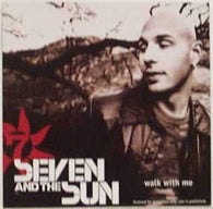 Seven And The Sun : Walk With Me (CD, Single, Promo)