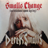 Derek Smalls : Smalls Change (Meditations Upon Ageing) (LP + LP, S/Sided + Album, 180)