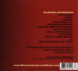 Hamish Anderson (3) : Trouble (CD, Album)