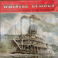 No Artist : Whistle Echoes Of The Ohio And Mississippi Steamboats, Volume 1 (LP, Album, Mono)