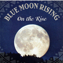 Blue Moon Rising : On The Rise (CD, Album)