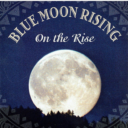 Blue Moon Rising : On The Rise (CD, Album)