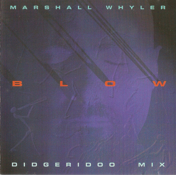 Marshall Whyler : Blow (Didgeridoo Mix) (CD, Album, Promo)
