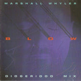 Marshall Whyler : Blow (Didgeridoo Mix) (CD, Album, Promo)