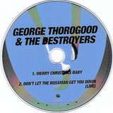 George Thorogood & The Destroyers : Merry Christmas Baby / Don't Let The Bossman Get You Down (CD, Single, Promo)