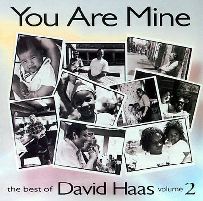 David Haas : You Are Mine (The Best Of David Haas Volume 2) (CD, Album, Comp)