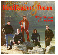 Honi Deaton & Dream : What Should Have Been (CD, Album)