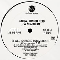 Snow (2), Junior Reid & Ninjaman : Si We... (Charged For Murder) (12", Promo)