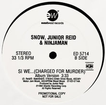 Snow (2), Junior Reid & Ninjaman : Si We... (Charged For Murder) (12", Promo)