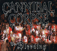 Cannibal Corpse : The Bleeding (CD, Album, Enh, RE, RM, RP, Dig)