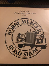 The Bobby Mercer Road Show : The Best of the Bobby Mercer Road Show Volume 1 (LP, Album)