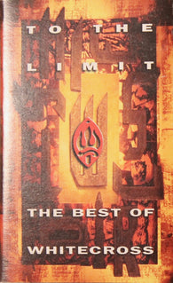 Whitecross : To The Limit / The Best Of Whitecross (Cass, Comp)