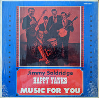 Jimmy Soldridge And The Fabulous Happy Yanks : Play Music For You (LP, Album)
