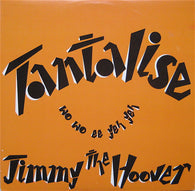 Jimmy The Hoover : Tantalise (Wo Wo Ee Yeh Yeh) (12", Promo)