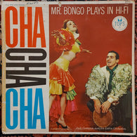 Jack Costanzo And His Orchestra : Mr. Bongo Plays In Hi-Fi Cha Cha Cha (LP, Album, Mono)