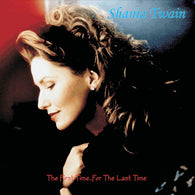 Shania Twain : The First Time...For The Last Time (2xLP, Album, Dlx, Ltd, RM)