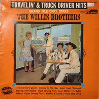 The Willis Brothers : Travelin' & Truck Driver Hits (LP, Album, S/Edition)