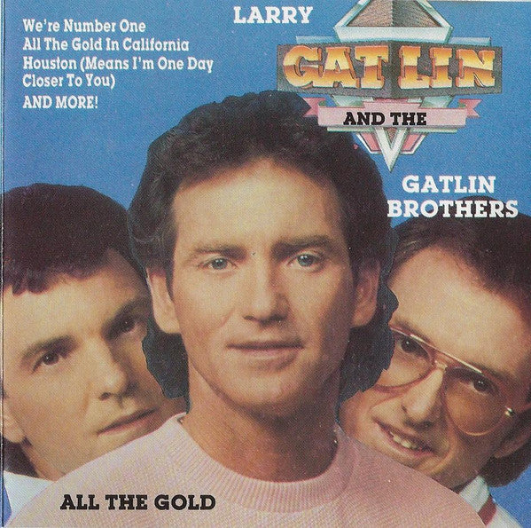 Larry Gatlin & The Gatlin Brothers : All The Gold (CD, Comp)
