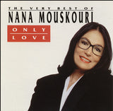 Nana Mouskouri : Only Love - The Very Best Of Nana Mouskouri (CD, Comp)