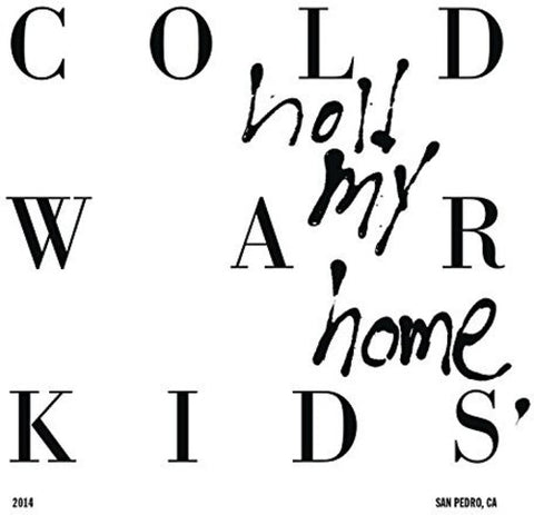 Cold War Kids - Hold My Home (Indie Exclusive)