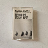 The Little Wretches : Beyond The Stormy Blast (Cass, Album)