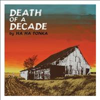 Ha Ha Tonka : Death Of A Decade (CD, Album)