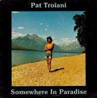 Pat Troiani : Somewhere In Paradise (LP, Album)