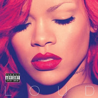 Rihanna - Loud [Explicit Content]