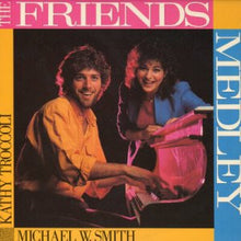 Michael W. Smith & Kathy Troccoli : The Friends Medley (12", Maxi)