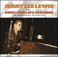 Jerry Lee Lewis - Knox Phillips Sessions: The Unreleased Recordings