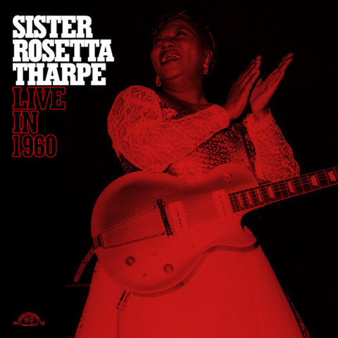 Rosetta Sister Tharpe - Sister Rosetta Tharpe Live In 1960