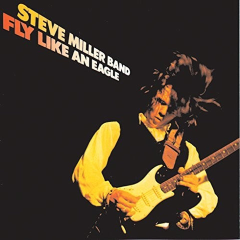 Steve Miller - Fly Like An Eagle