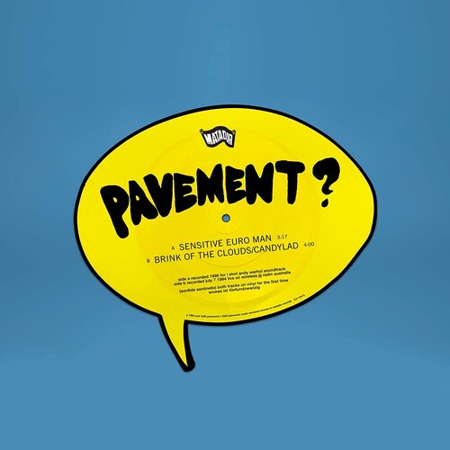 Pavement - Sensitive Euro Man / Brink Of The Clouds/ Candylad (Shaped Picture Disc)