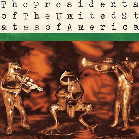 The Presidents of the United States of America - Presidents Of The United States Of America