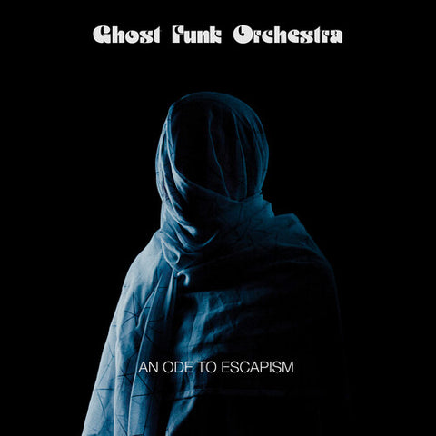 GHOST FUNK ORCHESTRA - An Ode To Escapism  (Indie Exclusive, Blue with Black Swirl Vinyl)
