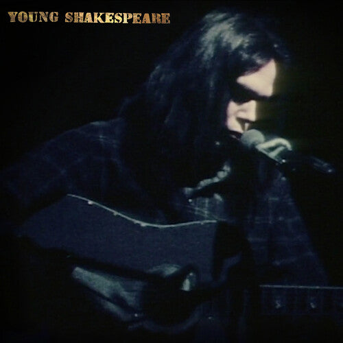 Neil Young - Young Shakespeare (Deluxe Edition)