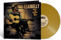 Leadbelly - Where Did You Sleep Last Night? (Gold Vinyl)