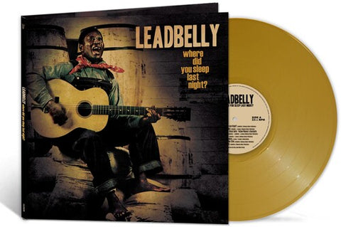 Leadbelly - Where Did You Sleep Last Night? (Gold Vinyl)
