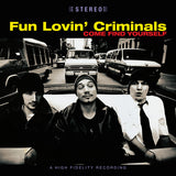Fun Lovin' Criminals - Come Find Yourself (25th Anniversary Edition) [Explicit Content]