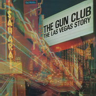 The Gun Club - The Las Vegas Story (Super Deluxe)