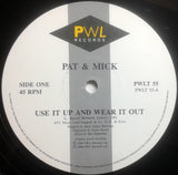 Pat & Mick : Use It Up And Wear It Out (12")