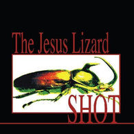 The Jesus Lizard - Shot (RSD Black Friday 2022)