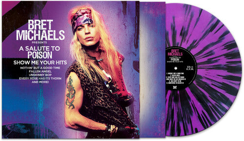 Bret Michaels - A Salute To Poison - Show Me Your Hits (Purple & Black Splatter Vinyl)