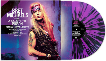 Bret Michaels - A Salute To Poison - Show Me Your Hits (Purple & Black Splatter Vinyl)