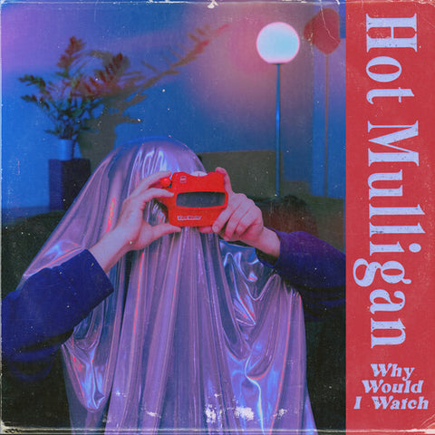 Hot Mulligan - Why Would I Watch (Blue LP Vinyl)