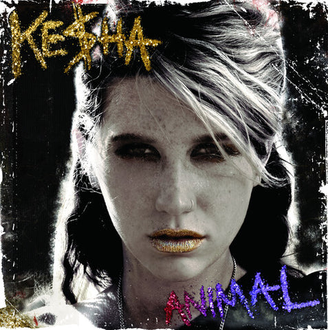 Kesha ( Ke$Ha ) - Animal (Expanded Edition)