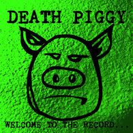 DEATH PIGGY (GWAR) - Welcome To The Record