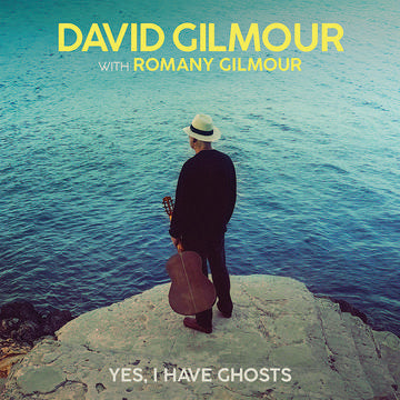 DAVID GILMOUR - Yes I Have Ghosts